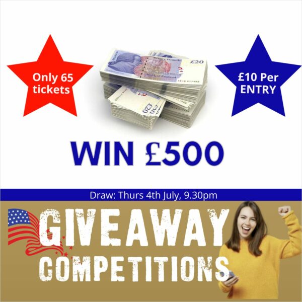 WIn £500 on 4th July 2024