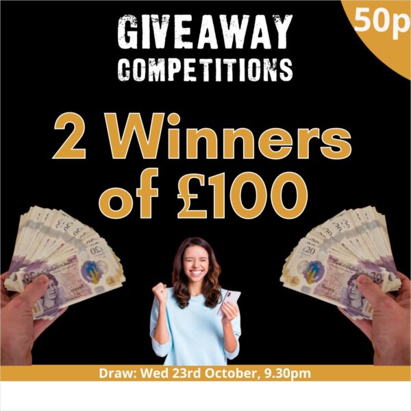 2 Chances of Winning £100 for 50p