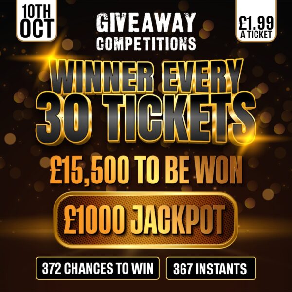 Winner every 30 Tickets - £15,500 to be won