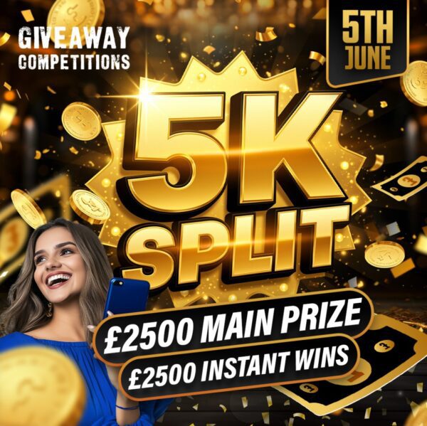£5000 Split - £2500 main prize & £2500 instant wins