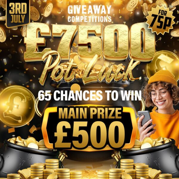 £7500 Pot Luck - 65 Chances to Win