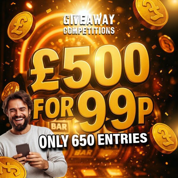 £500 for 99p - Only 650 entries