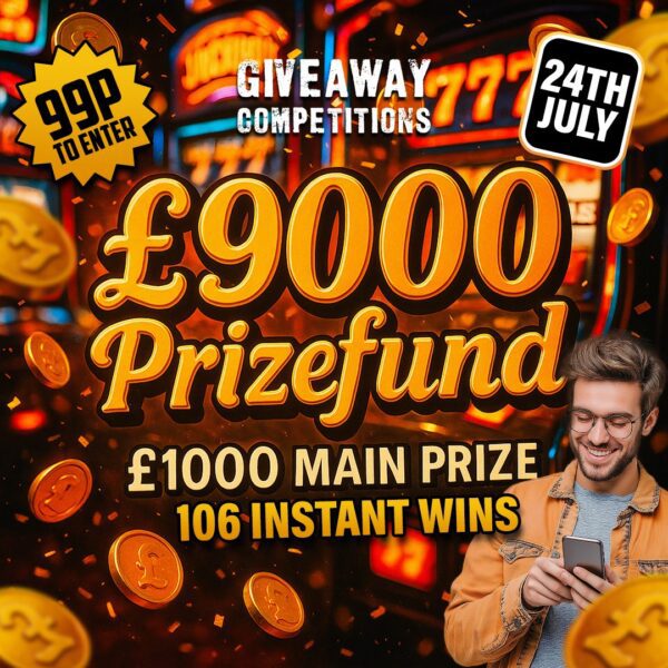 £9,000 Prize Fund £1000 Jackpot + 106 Instant Wins & 4 Lucky Misses