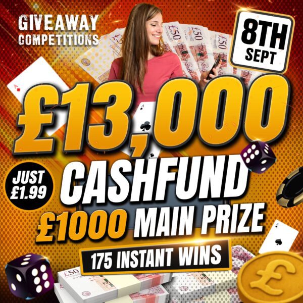 £13,000 Cash Fund - 180 chances to win