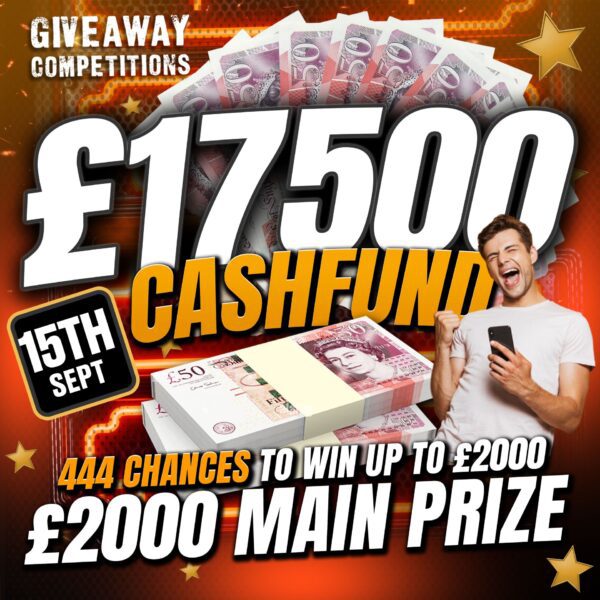 £17500 Cash fund - 444 Chances to win