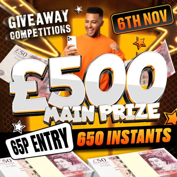 650 Instants with £500 main prize